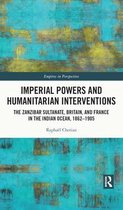 Empires in Perspective - Imperial Powers and Humanitarian Interventions