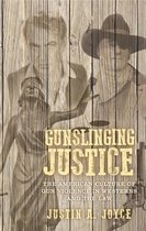 Gunslinging justice The American culture of gun violence in Westerns and the law