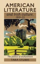 American Literature and Irish Culture, 1910-55