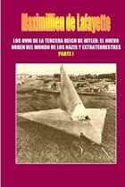 Los OVNI De La Tercera Reich De Hitler, El Nuevo Orden Del Mundo De Los Nazis Y Extraterrestres. Parte 1