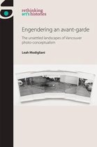 Engendering an AvantGarde The Unsettled Landscapes of Vancouver PhotoConceptualism Rethinking Art's Histories