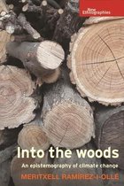 Into the Woods An Epistemography of Climate Change New Ethnographies