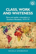 Studies in Imperialism- Class, Work and Whiteness