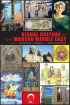Visual Culture in the Modern Middle East