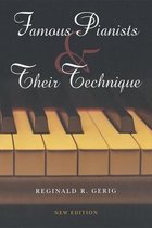 Famous Pianists and Their Technique, New Edition
