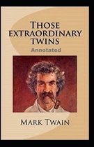 Those Extraordinary Twins Annotated