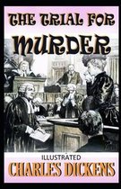 The Trial for Murder Illustrated