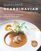 Succulent Scandinavian Recipes