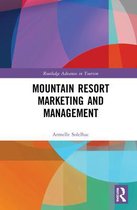 Routledge Advances in Tourism- Mountain Resort Marketing and Management