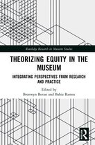 Theorizing Equity in the Museum