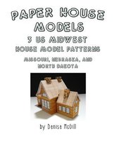 Paper House Models, 3 US Midwest House Model Patterns; Missouri, Nebraska, North Dakota