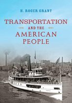 Railroads Past and Present- Transportation and the American People