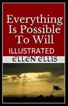 Everything Is Possible To Will Illustrated