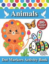 Dot Markers Activity Book Animals - BIG Guided DOTS