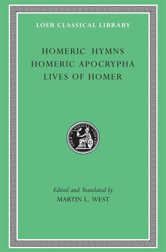 Homeric Hymns, Homeric Apocrypha, Lives of Homer L496 (Trans ... - cover
