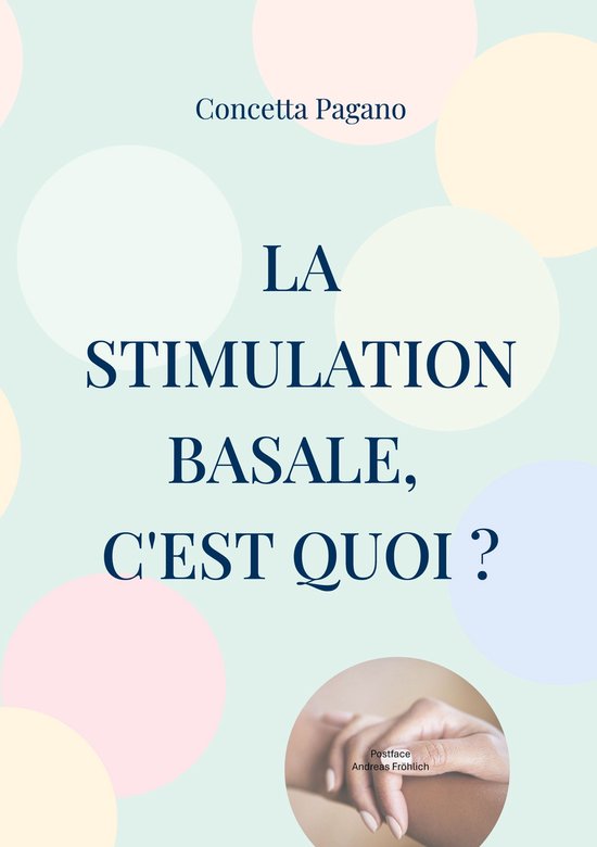 La stimulation basale, c'est quoi ? - cover