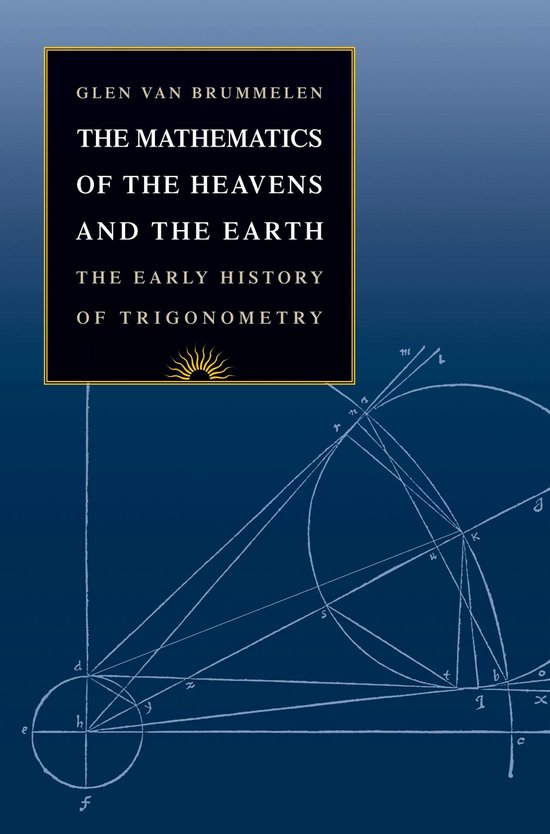 Boekomslag: "The Mathematics of the Heavens and the Earth" door Glen Van Brummelen, met wiskundige formules en een zon.