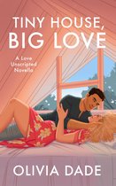 Love Unscripted 2 - Tiny House, Big Love