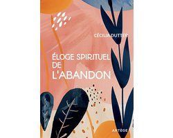 Eloge spirituel de l'abandon