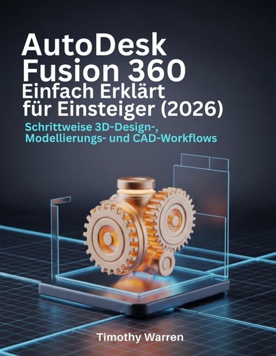 AutoDesk Fusion 360 Einfach Erklärt für Einsteiger (2026) - cover
