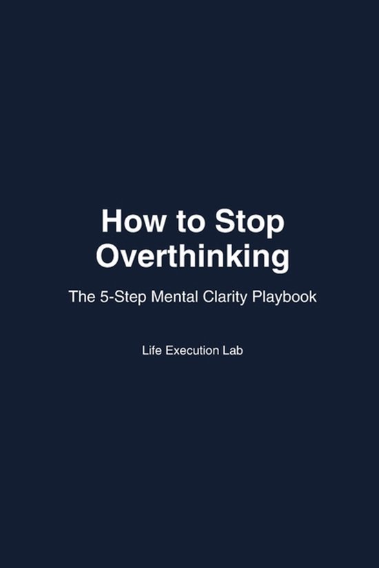 The Life Execution Playbook- How to Stop Overthinking - cover