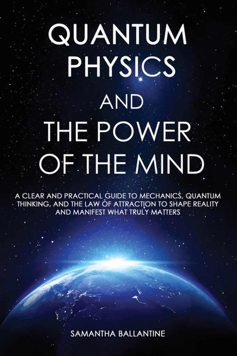 Omslag van Quantum Physics and the Power of the Mind