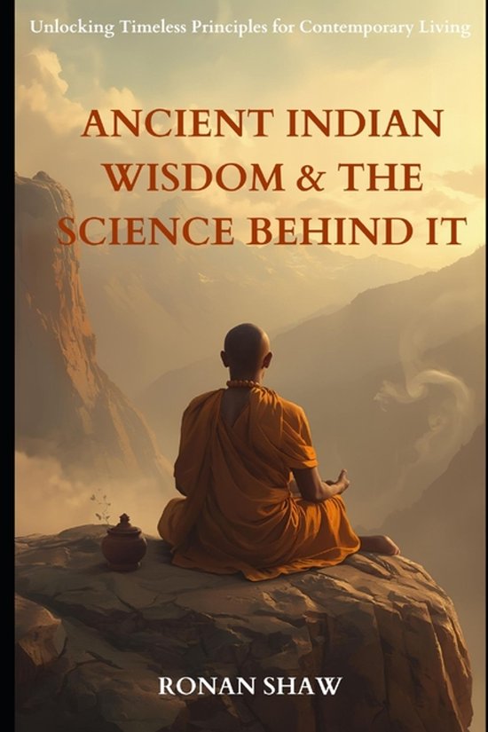 Ancient Indian Wisdom and the Science Behind It | 9798316980857 | Ronan ...