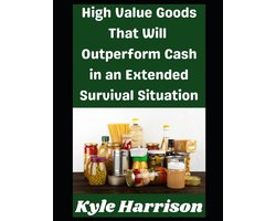 Preparedness Post with Kyle Harrison- High Value Goods That Will Outperform Cash in an Extended Survival Situation