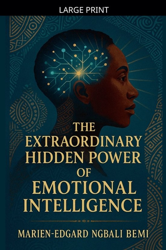 The Extraordinary Hidden Power of Emotional Intelligence - cover