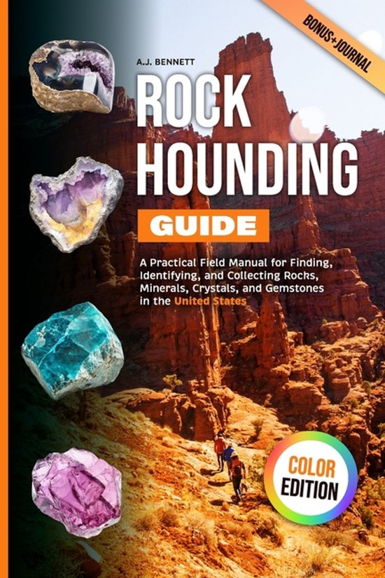 Digging For Rocks Field Guide Rockhounding Guide: A Practical Field Manual for Finding, Identifying ...
