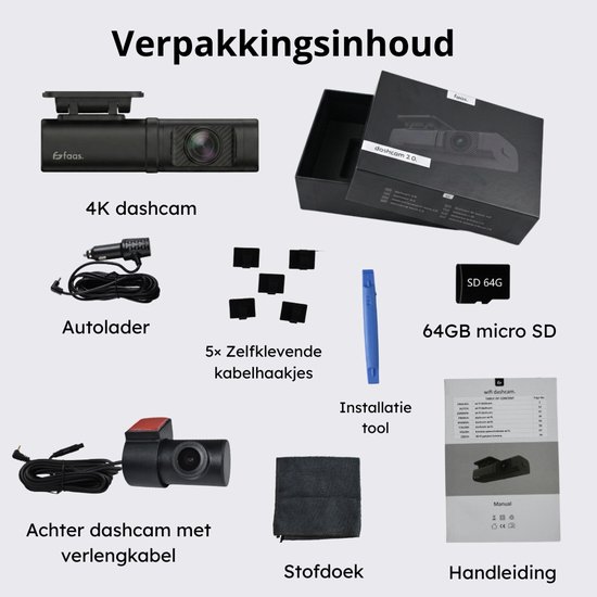 Inhoud van de verpakking van een Faas dashcam: 4K dashcam, achtercamera met verlengkabel, autolader, 64GB micro SD, installatietool, 5x kleefhaakjes, stofdoek, handleiding en de doos.