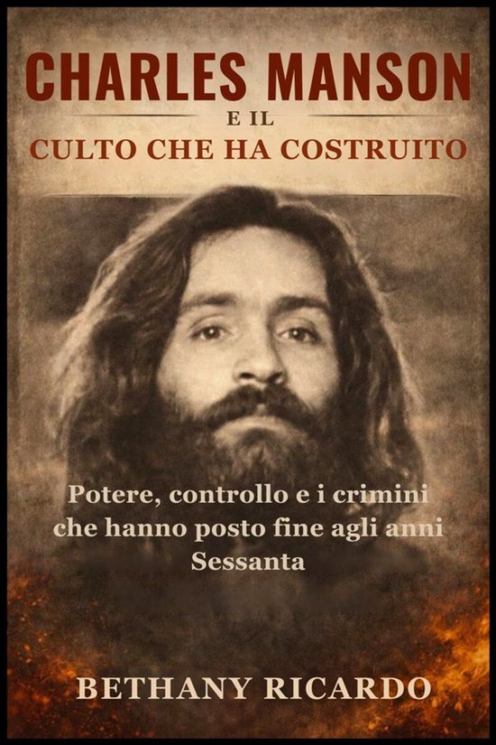 Charles Manson E il culto che ha costruito - cover