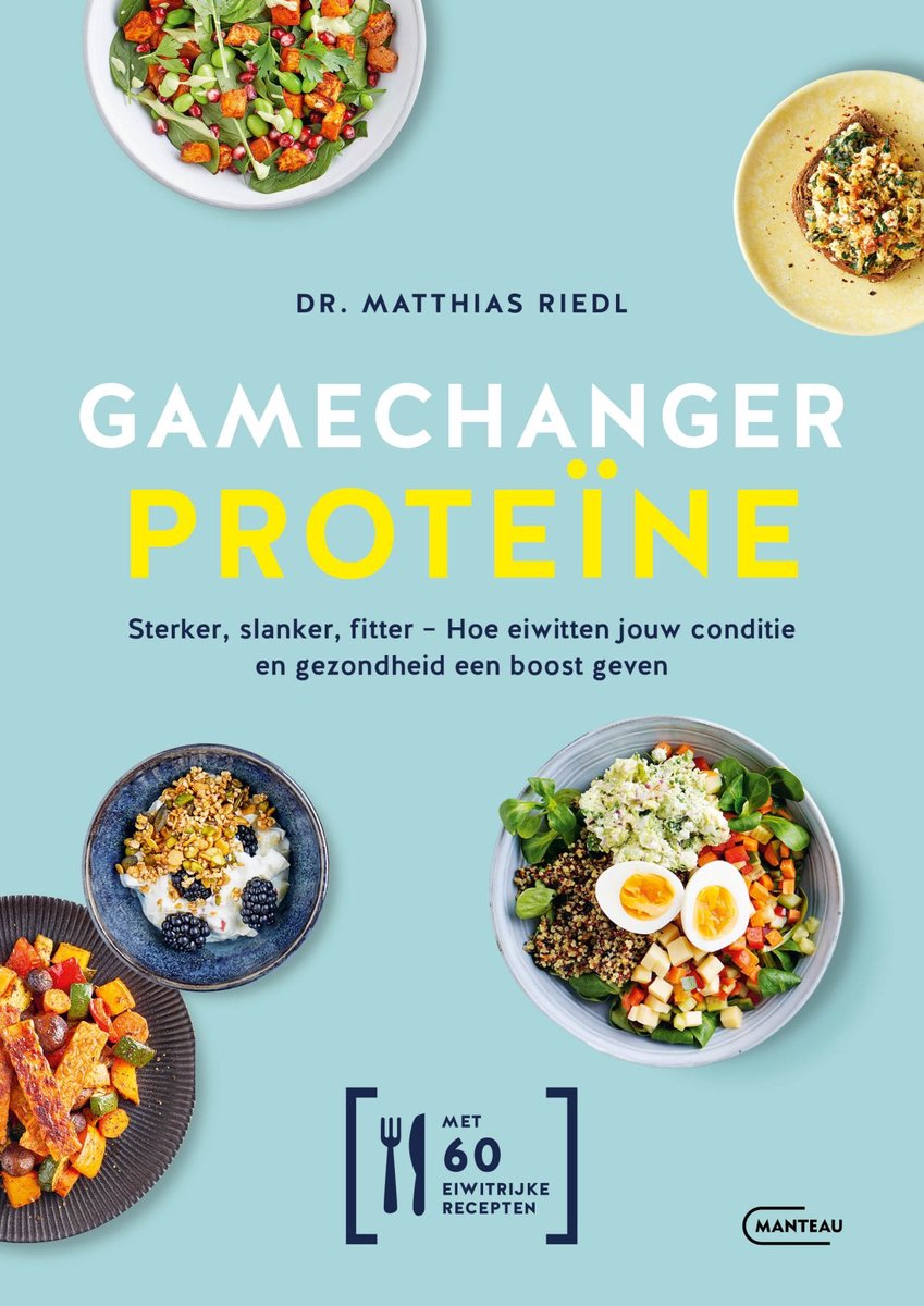 Couverture du livre 'Gamechanger Proteïne' du Dr. Matthias Riedl avec quatre plats et le texte 'Plus fort, plus mince, plus en forme - Comment les protéines peuvent stimuler votre forme physique et votre santé'.