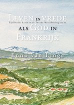 Leven in Vrede als God in Frankrijk