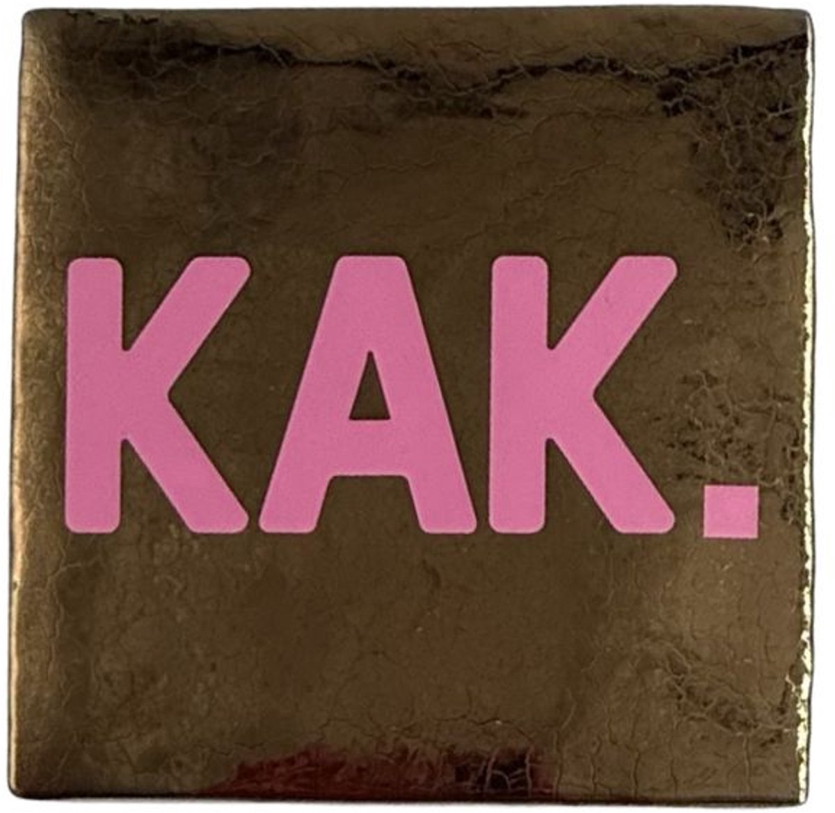 Effelangsnien Keramische Teksttegel – KAK. – Toilet Humor Serie – Goud met Roze – Handgemaakt – 10x10 cm