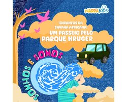 Sonhos e Sonos - Encantos da Savana Africana: Um passeio pelo Parque Kruger - Relaxamento para Crianças