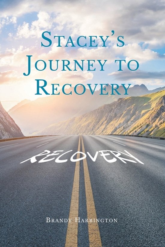 Stacey's Journey to Recovery - cover