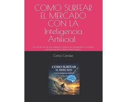 COMO SURFEAR EL MERCADO CON LA Inteligencia Artificial Tomo II