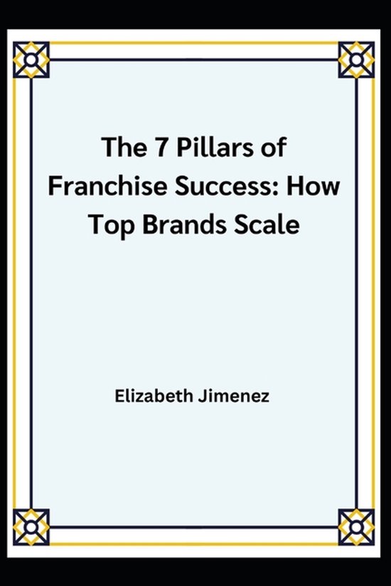 The 7 Pillars of Franchise Success - cover