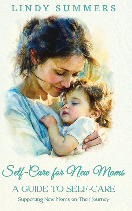 Self-Care for New Moms A Guide to Self-Care - cover