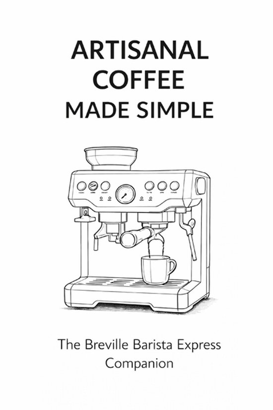 Artisanal Coffee Made Simple, Jason Dorr | 9798250355131 | Boeken | bol