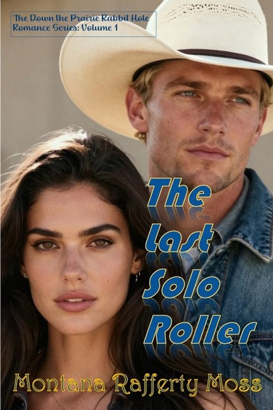 Down the Prairie Rabbit Hole Romance-The Last Solo Roller - cover