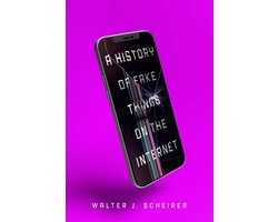 A History of Fake Things on the Internet