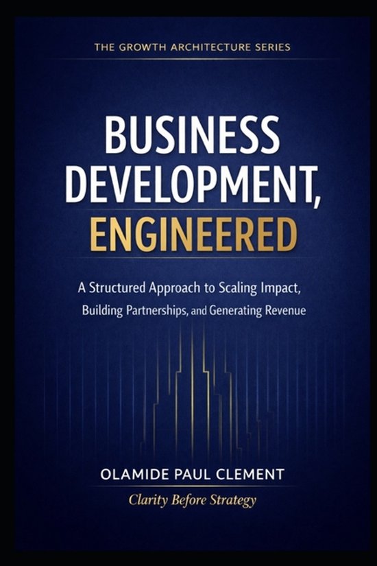 The Growth Architecture Framework (TM- Business Development, ... - cover