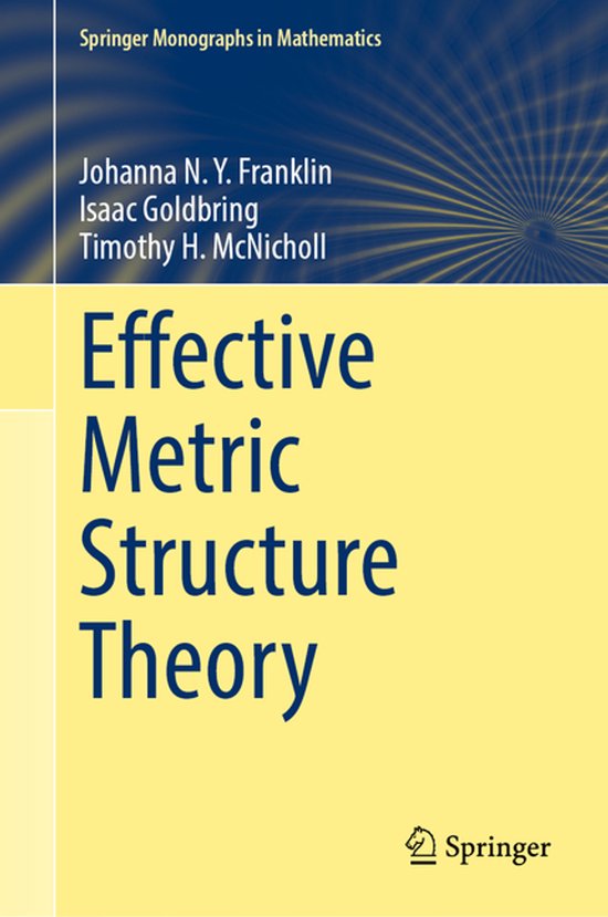 Boekomslag: 'Effective Metric Structure Theory' door Franklin, Goldbring en McNicholl, met blauw en geel design.