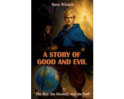 A Story of Good and Evil - The Boy, the Monkey, and the Staff
