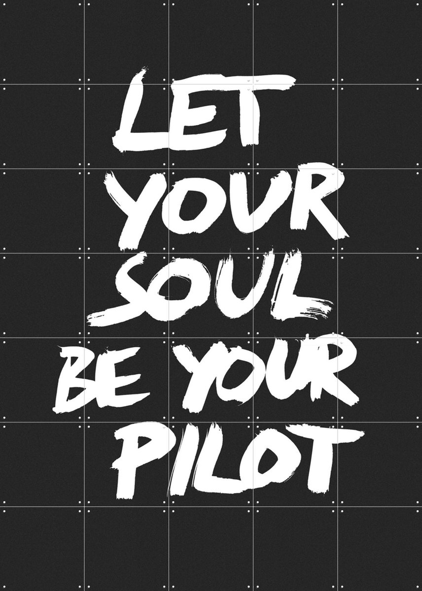 IXXI Let your Soul be your Pilot, Marcus Kraft - 100 x 140 cm - Gratis ophangtool - Grote wanddecoratie en posters - Illustraties, Typografie, Pop