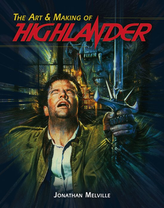 Boekcover van "The Art & Making of Highlander" met een man die zijn hoofd omhoog gooit, vastgehouden door een monster met een zwaard.