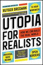 Utopia for Realists How We Can Build the Ideal World