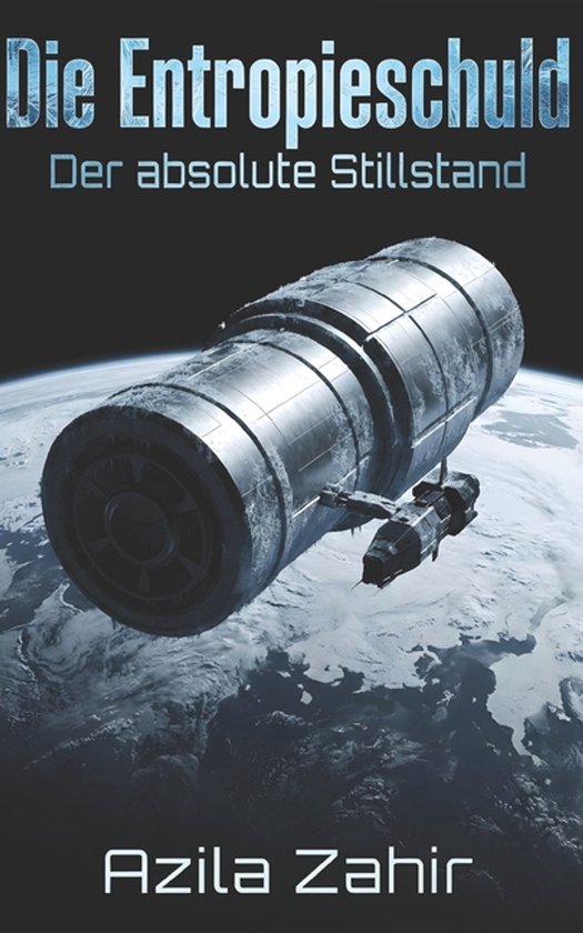 Die Entropieschuld - Der absolute Stillstand - cover
